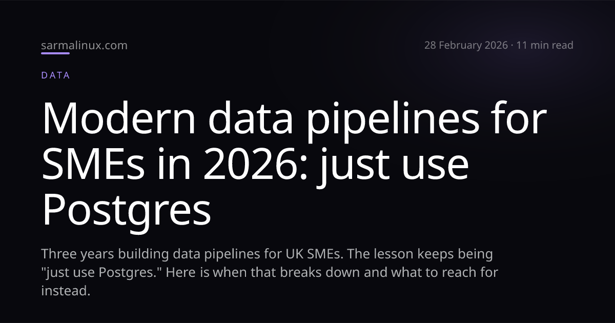 Modern data pipelines for SMEs in 2026: just use Postgres | SarmaLinux